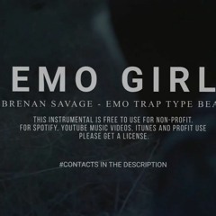 BRENAN SAVAGE - EMO TRAP TYPE BEAT "EMO GIRL"