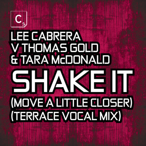 Shake It (Move A Little Closer) (Terrace Vocal Radio Edit)