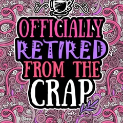 pdf retirement gifts for women: retirement coloring book: funny retired wo