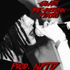 THE AMERICAN PSYCHO (Prod. NXTTY)
