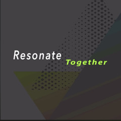 Resonate Together 04-09-21