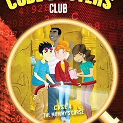 ACCESS EPUB 📧 The Mummy's Curse (The Code Busters Club) by  Penny Warner PDF EBOOK E