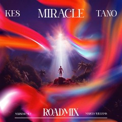Kes, Tano - Miracle (Madness Muv X Marcus Williams Roadmix)