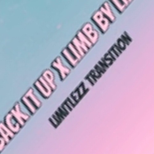 Back It Up x Limb By Limb   LIMITLEZZ   TikTok