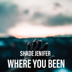 Where You Been