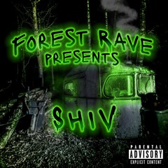 Forest Rave Presents Shiv