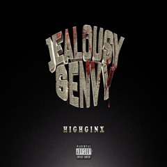 Highginx - Jealousy and Envy [Thizzler]