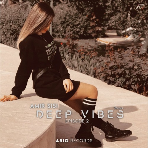 Deep Vibes E02 By Amir SISI