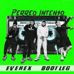 Ankhal, Farruko, Guaynaa & Kevvo - Perreo Intenso (Everex Bootleg)