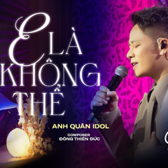 E La Khong The Final - BTSN (HPBD Deekey)