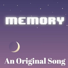 Memory | An Original Song