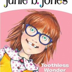 ❤ PDF Read Online ❤ Junie B., First Grader: Toothless Wonder (Junie B.