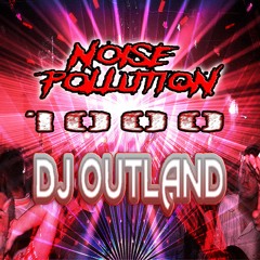 DJ Outland - Noise Pollution 1000 Page Likes Exclusive Residents Mix