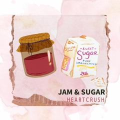 Jam & Sugar