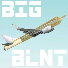 BIG BLUNT