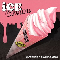 B.L.4.C.K.P.I.N.K, S3l3n4 Gom3z - Ice Cream (Carlos Martinez & Uriel Ramirez Remix)FREEE DOWNLOAD