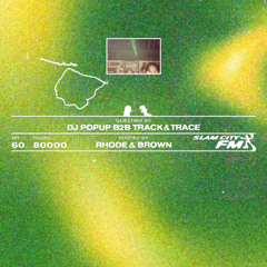 Slam City FM 60 I w/ DJ Popup b2b Track & Trace + Rhode & Brown I via Radio 80000