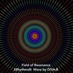 Field of Resonance 5Rhythms® Wave
