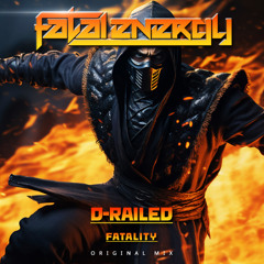D-Railed - Fatality (Original Mix)