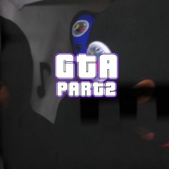 GTA PT. 2