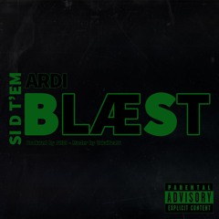 ARDI - BLÆST (Produceret Af ARDI)(Master Af YokaiBeatz)