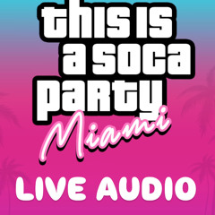 This Is A Soca Party Miami LIVE AUDIO (Paddy Warm Up Set)
