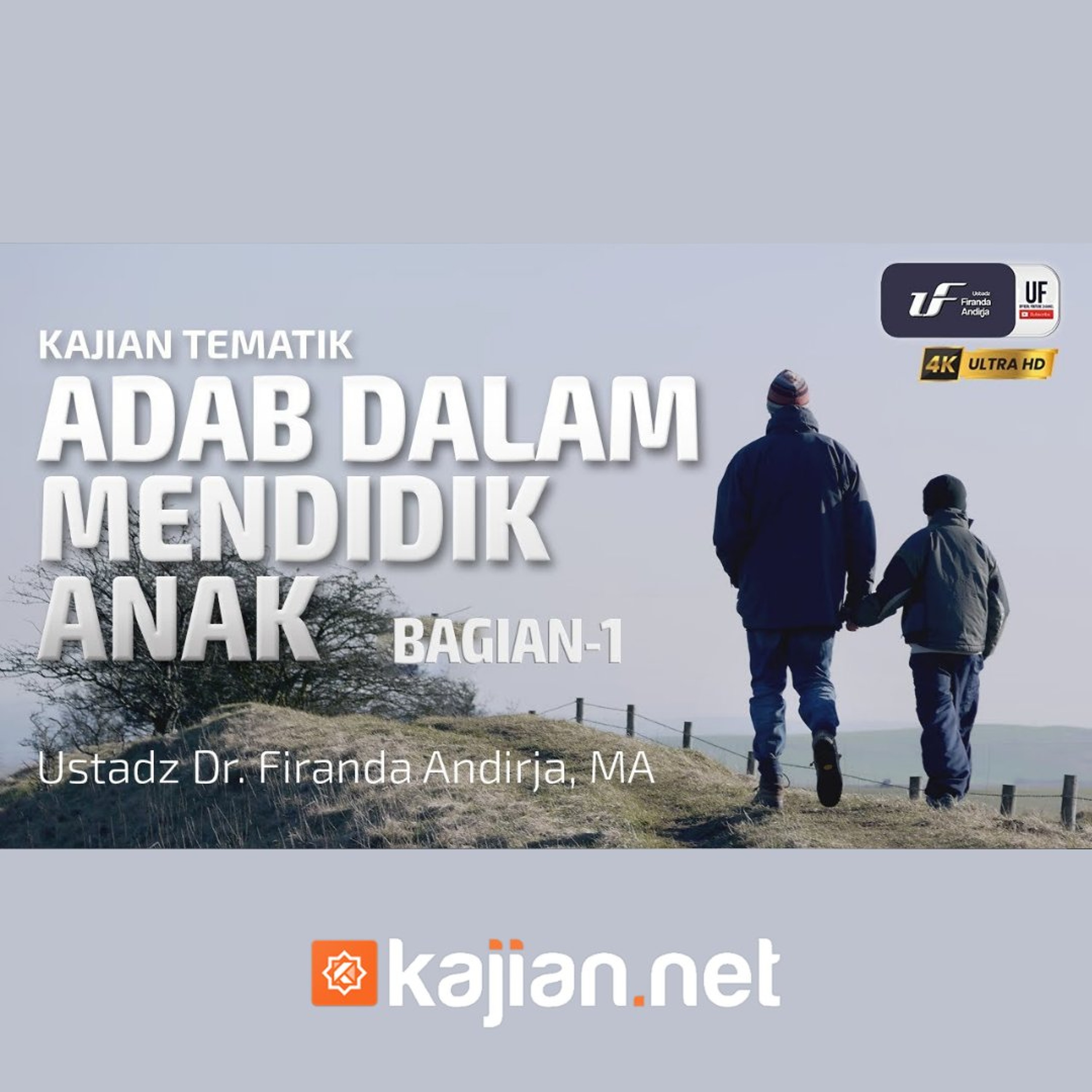 Adab dalam Mendidik Anak 1 - Ustadz Dr. Firandan Andirja, M.A. episode artwork