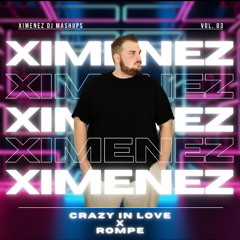 Crazy In Love x Rompe (Ximenez DJ)