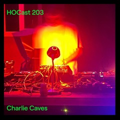 HOCast #203 - Charlie Caves - Sables Mouvants x The Healing Forces