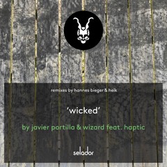 Ep Wicked - Javier Portilla, Wizard Feat Haptic (Selador Recordings)