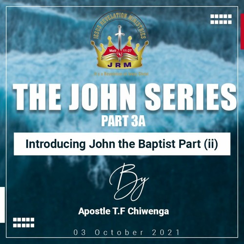 ENGLISH  03.10.2021 Genesis 2 VS 1 - 25  The John Series Part 3A Introducing John The Baptist (ii)