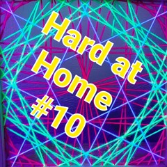 Hard at Home #10