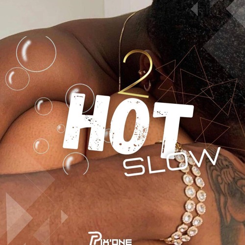 Hot Slow Vol 2 -By DJ PIX'ONE