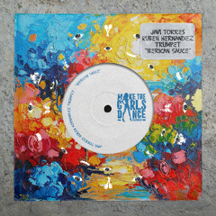 Javi Torres Ruben Hernandez Trumpet - Iberican Sauce [Make The Girls Dance Records]