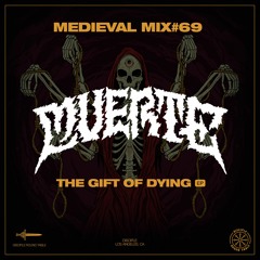 Medieval Mix #69 - MUERTE (The Gift of Dying EP)