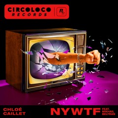 Chloé Caillet - NYWTF feat. Mikhail Beltran - Extended