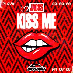 Jacks - Kiss Me