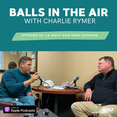 Stream episode Ep. 32 LA Golf CEO Reed Dickens by Balls In The Air