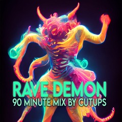 Cutups - Rave Demon [MIX]