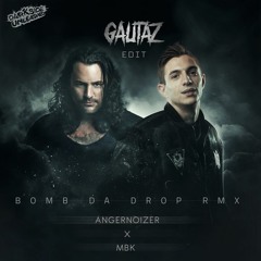 Angernoizer - Bomb Da Drop (MBK Remix)(Gautaz Edit) [FREE DL]