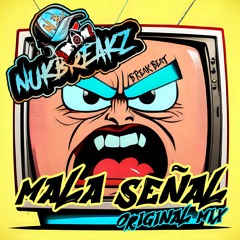 NukBreakZ - Mala Señal (Original Mix)