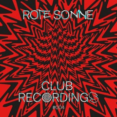 Rote Sonne Club Recordings 004 // Radical Softness - 1st October 2022