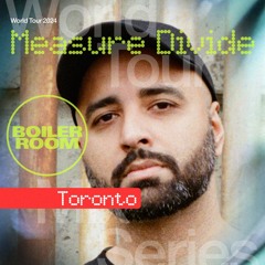 Measure Divide | World Tour Mix: Toronto