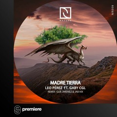 Premiere: Leo Pérez Ft. Gaby Cgl - Madre Tierra  - Nature Rec