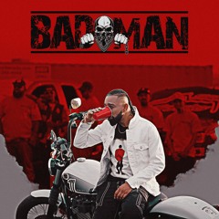 Bad Man - Bad Man x Lil Daku