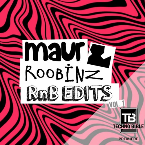 Stream TB Premiere: Maur & Roobinz - End of Time [RnB Edits VOL. 1] by ...
