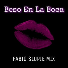 Axé Bahia - Beso En La Boca (Fabio Slupie 'NAMORAR PELADO' MIX)