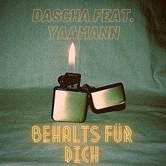Behalts Für Dich feat. YAAMANN (Prod. Egge)