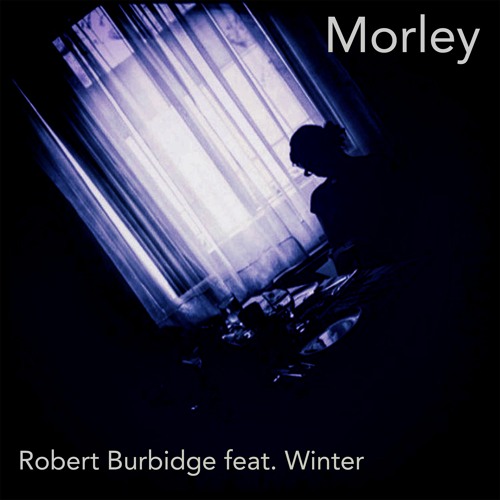 MORLEY Robert Burbidge Feat Winter Clip.