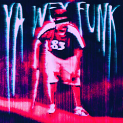YA WUEY FUNK - Overslowed